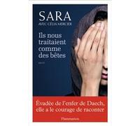 Sara – Ils nous traitaient comme des bêtes – Récit – Broché