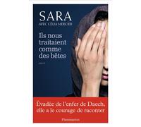 Sara – Ils nous traitaient comme des bêtes – Récit – Broché