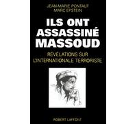 Ils ont assassiné Massoud : Révélations sur l'internationale terroriste