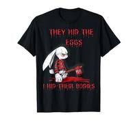 Ils ont caché les œufs Horreur de Pâques Horreur Lapin T-Shirt