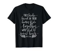 Ils Ont cassé Le Pain dans Leurs Maisons Bible Christian T-Shirt Graphique avec Valeur