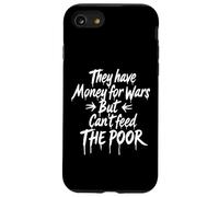 Ils Ont de l'argent pour Les Guerres mais ne Peuvent Pas Nourrir Les pauvres Coque pour iPhone SE (2020) / 7/8