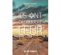 Ils ont découvert leur Messie, des juifs témoignent