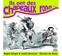 Ils ont des chapeaux ronds...