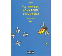 Ils Ont Des Nouveaux Pouvoirs - Tome 1