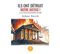 Ils ont détruit notre Justice !