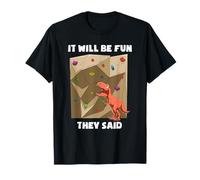 Ils Ont Dit Que ce Serait Amusant - Bouldering T-Shirt