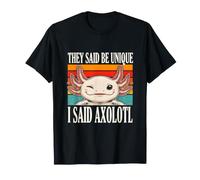 Ils Ont Dit « Soyez Unique », J'Ai Dit « Axolotl Retro » T-Shirt
