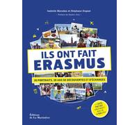 Ils ont fait Erasmus 30 portraits, 30 ans de découvertes et d'échanges - Isabelle Maradan - La Martiniere Eds De - broché - Guide