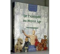 Ils ont fait l'histoire du monde, tome 1 : De l'antiquité au moyen âge, de 1800 av.J.C a 1492