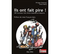 Ils ont fait pire! 300 nouveaux faits divers insolites et hilarants - Simon Marty - Max Milo - broché - Anthologie
