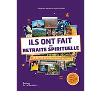 Ils ont fait une retraite spirituelle: 28 récits de chercheurs de sens