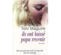 Ils ont laissé papa revenir