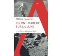 Ils ont marché sur la Lune Philippe Henarejos (Auteur)