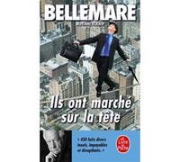 Ils ont marché sur la tête Pierre Bellemare (Auteur), Jérôme Equer (Auteur)