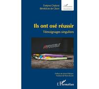 Evelyne Chabrot, Bénédicte De Cibon – Ils ont osé réussir