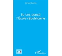 Gérard Bouchet – Ils ont pensé l'École républicaine – Essai – Broché