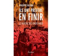 Ils ont préféré en finir - Le suicide des chefs nazis - Philippe Valode - Archipel Eds De L' - broché - Essai