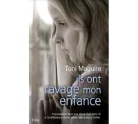 Ils ont ravagé mon enfance - Toni Maguire - City - broché - Témoignage