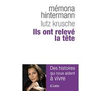 Ils ont relevé la tête - Mémona Hintermann - Lattes - broché - Essai