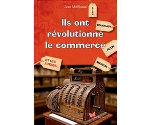 Ils Ont Révolutionné Le Commerce