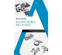 Ils ont surgi de la nuit Quand les objets des victimes des camps nazis sont restitués à leurs familles - Elise Karlin - Alpha / Humensis - Poche - Essai