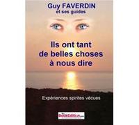Ils ont tant de belles choses à nous d Guy FAVERDIN (Auteur)