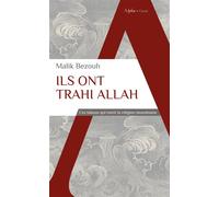 Ils ont trahi Allah - Malik Bezouh - Alpha / Humensis - Poche - Essai