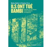 Ils ont tué Bambi - Enquête sur la chasse et ses impacts éco - Maïlys Belliot - Passager Clandestin - broché - Essai