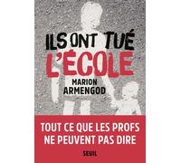 Ils ont tué l'école - Marion Armengod - Seuil - broché - Essai