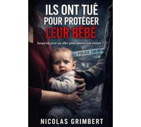 ILS ONT TUÉ POUR PROTÉGER LEUR BÉBÉ: (Thriller psychologique familial mêlant suspense et horreur). NOUVEAUTÉ
