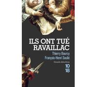 Ils ont tué Ravaillac - Thierry Bourcy - 10/18 - broché - Roman