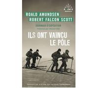 Ils ont vaincu le pôle Journaux d'expédition - Roald Amundsen - Points - Poche - Récit
