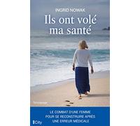 Ils ont volé ma santé