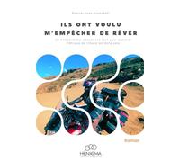 Ils ont voulu m'empêcher de rêver: Un entrepreneur abandonne tout pour explorer l'Afrique de l'Ouest en moto solo