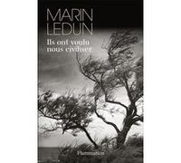 Ils ont voulu nous civiliser Marin Ledun (Auteur)