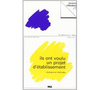Ils ont voulu un projet d'établissement
