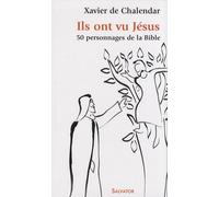 Ils ont vu Jésus : 50 personnages de la Bible
