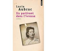 Ils partiront dans l'ivresse: Journal