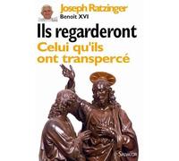 Ils regarderont Celui qu'ils ont transpercé : Contributions à une christologie spirituelle