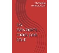 Ils savaient… mais pas tout