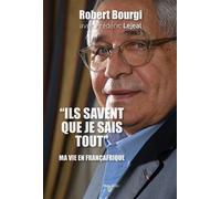 Ils savent que je sais tout Ma vie en françafrique - Robert Bourgi - Max Milo - broché - Essai