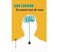 Iain Levison – Ils savent tout de vous – Traduction Franchita Gonzalez Batlle – Broché