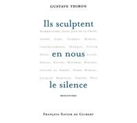 Ils sculptent en nous le silence: Rencontres