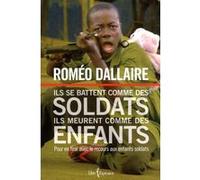 Ils se battent comme des soldats ils meurent comme des enfants