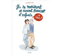 Ils se marièrent et eurent beaucoup d'enfants... ou pas - Claire S2C - Mame - broché - Bande dessinée