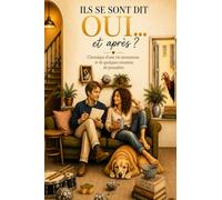 Ils se sont dit oui...et après ?: Chronique d'une vie amoureuse et de quelques moutons de poussière.