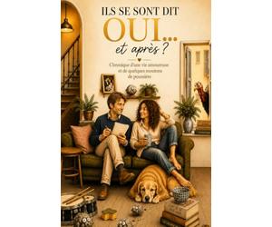 Ils se sont dit oui...et après ?: Chronique d'une vie amoureuse et de quelques moutons de poussière.