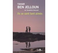 Ils se sont tant aimés Ouvrage en gros caractères - Tahar Ben Jelloun - Gabelire - broché - Roman