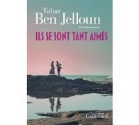 Tahar Ben Jelloun – Ils se sont tant aimés – Roman – Broché
